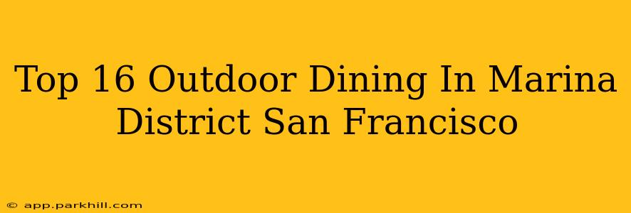 Top Outdoor Dining In Marina District San Francisco